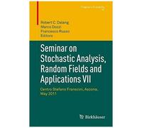 Seminar On Stochastic Analysis, Random Fields And Applications Vii