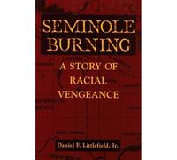 Seminole Burning: A Story Of Racial Vengeance