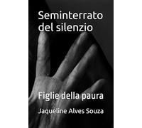 Seminterrato del silenzio: Figlie della paura