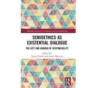 Semioethics As Existential Dialogue