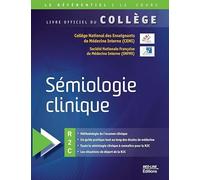 Sémiologie clinique: Livre officiel du Collège R2C