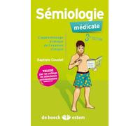 SEMIOLOGIE MEDICALE: APPRENTISSAGE PRATIQUE DE L'EXAMEN CLINIQUE