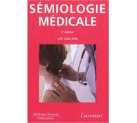 Sémiologie médicale de Loïc Guillevin ,Collectif ( 22 septembre 2011 )