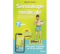 Sémiologie médicale L'apprentissage pratique de l'examen clinique - Avec l'application offerte mise à jour - Baptiste Coustet - Vuibert - broché - Etude