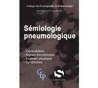Sémiologie pneumologique COLLEGE ENSEIGNEMEN PNEUMOLOGI (Auteur)