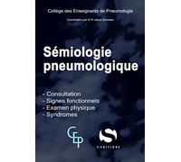 Sémiologie pneumologique: Interrogatoire signes fonctionnels examen physique syndromes