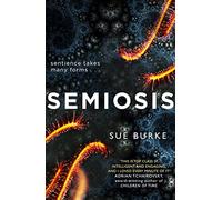 Semiosis: A Novel of First Contact