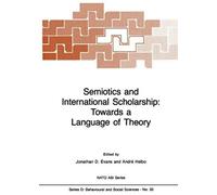 Semiotics And International Scholarship: Towards A Language Of Theory