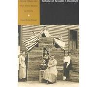Semiotics of Peasants in Transition, Sound and Meaning. Irene Portis-Winner (Auteur)