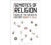 Semiotics Of Religion: Signs Of The Sacred In History