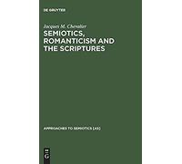 Semiotics, Romanticism And The Scriptures