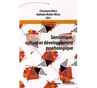 Sémiotique, culture et développement psychologique - Christiane Moro - Presses Universitaires Du Septen-Trion - broché - Essai