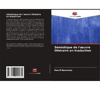 Sémiotique De L'¿Uvre Littéraire En Traduction