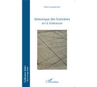 Sémiotique des frontières Art et littérature - Michel Costantini - L'harmattan - broché - Essai