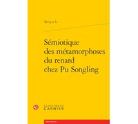 Sémiotique des métamorphoses du renard chez Pu Songling