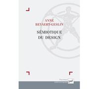 Sémiotique du design - Anne Beyaert-Geslin - Puf - broché - Essai