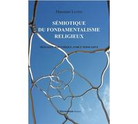 Sémiotique Du Fondamentalisme Religieux - Messages, Rhétorique, Force Persuasive