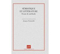 Sémiotique et littérature - Essais de méthode - Jacques Fontanille - Puf - Livre