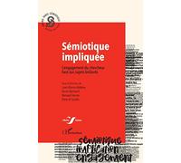 Sémiotique impliquée: L'engagement du chercheur face aux sujets brûlants