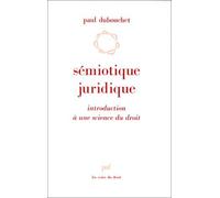 Sémiotique Juridique - Introduction À Une Science Du Droit