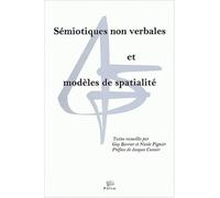Sémiotiques non verbales et modèles de spatialité : Textes du Congrès Sémio 2001 (1Cédérom)