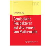 Semiotische Perspektiven Auf Das Lernen Von Mathematik