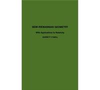 SemiRiemannian Geometry With Applications to Relativity by ONeill Barrett University of California Los Angeles California U.S.A. Hardcover Book Barrett O'Neill (Auteur)
