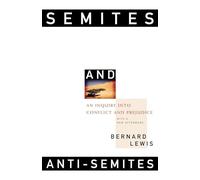 Semites and Anti-Semites: An Inquiry into Conflict and Prejudice