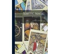 Semitic Magic: Its Origins And Development