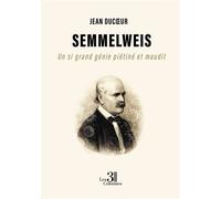Semmelweis Un si grand génie piétiné et maudit - Jean Ducoeur - Trois Colonnes - broché - Roman