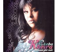 Cheba Kheira - Semouni Ghir Mah