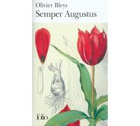 Olivier Bleys – Semper Augustus – Roman – Poche