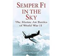 Semper Fi In The Sky Gerald Astor (Auteur)