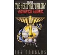 Semper Mars, Heritage Trilogy Ian Douglas (Auteur)