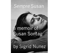 Sempre Susan: A Memoir of Susan Sontag