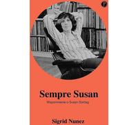 Sempre Susan A Memoir of Susan Sontag Nunez Sigrid