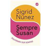 Sigrid Nunez – Sempre Susan, souvenirs sur Sontag – broché