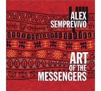 Semprevivo Alex - Art of The Messengers [Import]