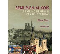 Semur-en-Auxois: Le patrimoine urbain et architectural