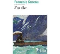 François Sureau – S'en aller – Roman – Poche – Gallimard