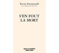 S'en fout la mort - Xavier Emmanuelli - Les Echappes - broché - Essai