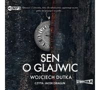 Sen o Glajwic - Wojciech Dutka (livre audio en polonais)