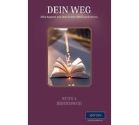 SEN’SIN Stufe 4 (Bestimmen) - Dein Weg: Führe dein Leben bewusst - mit Klarheit, Verantwortung und Vision