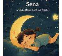 Sena - und die Reise durch die Nacht