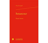 Senancour Penser nature - Yvon Le Scanff - Classiques Garnier - relié - Etude