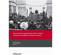Sénat de la Deuxième République (1922-1939) porte-parole de la raison et de la mesure - (Literatur, Recht auf Polnisch)
