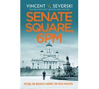 Senate Square, 6pm A high-stakes Cold War adventure introducing Poland’s master of espionage fiction - Vincent V. Severski - Canelo - ebook (ePub) - Livre
