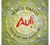 Sencu Balsis: Voices Of The Ancestors by Auli [Audio CD] NEUF
