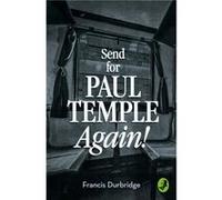 Send for Paul Temple Again by Francis Durbridge Paperback Book Durbridge, Francis (Auteur)