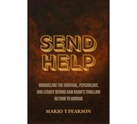 Send Help: Unraveling the Survival, Psychology, and Legacy Behind Sam Raimi’s Thrilling Return to Horror